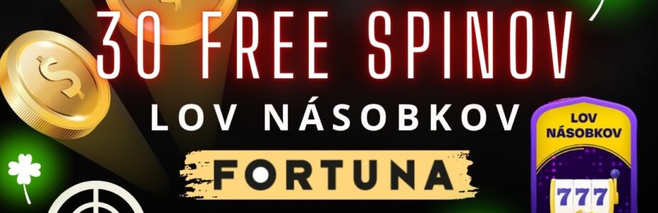 Lov násobkov v kasíne Fortuna