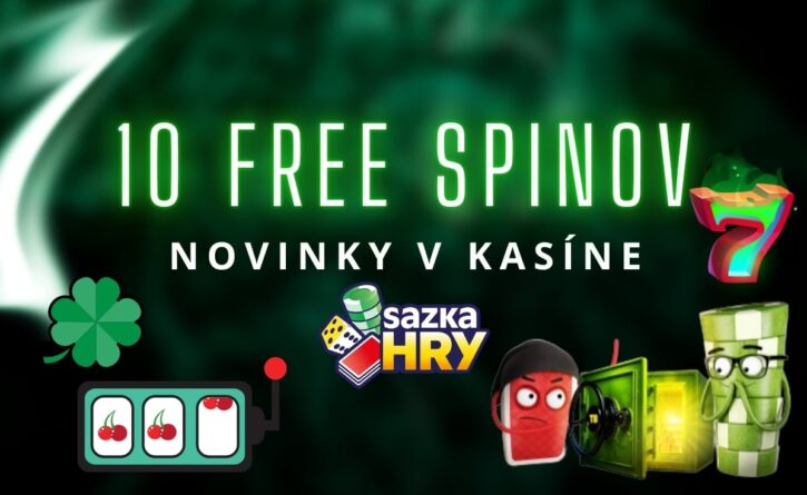 Novinky v kasíne 10 free spinov v SazkaHry