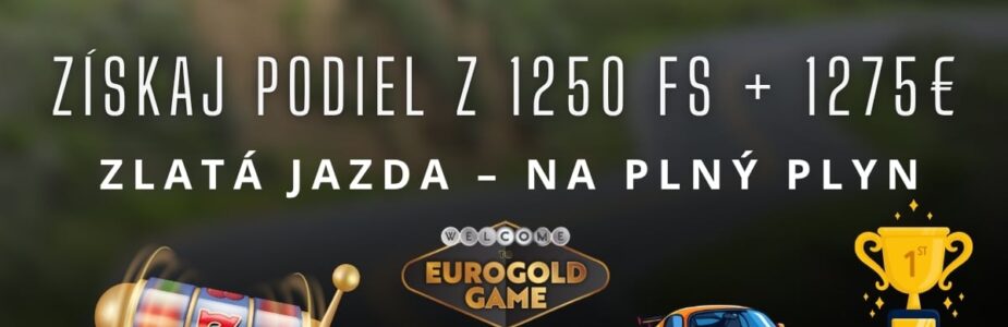 Zlatá jazda - na plný plyn v Eurogolde