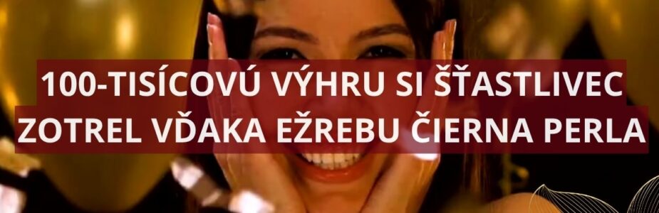 Veľká výhra vďaka eŽrebu