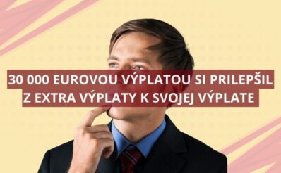 Vykoledoval si výplatné 30 000 eur