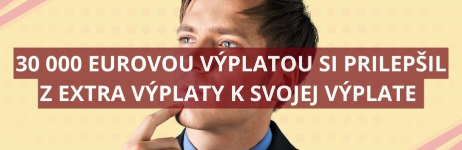 Vykoledoval si výplatné 30 000 eur