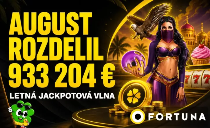 Augustové jackpoty vo Fortune