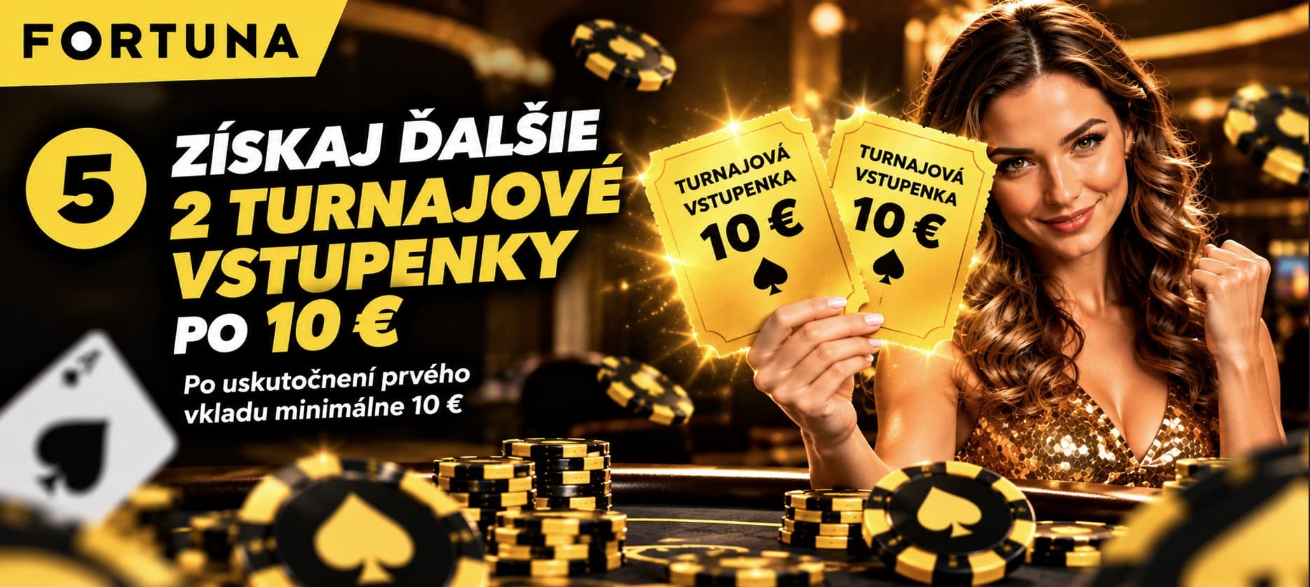 Fortuna kasíno 2 turnajové vstupenky