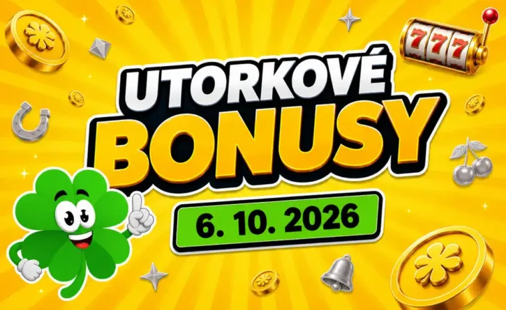 Utorkové bonusy 6.10.2026