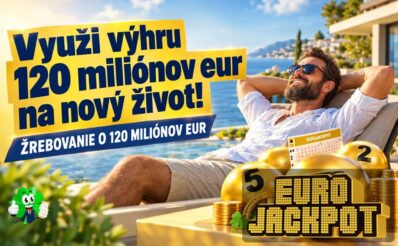 Využi výhru 120 miliónov eur na nový život